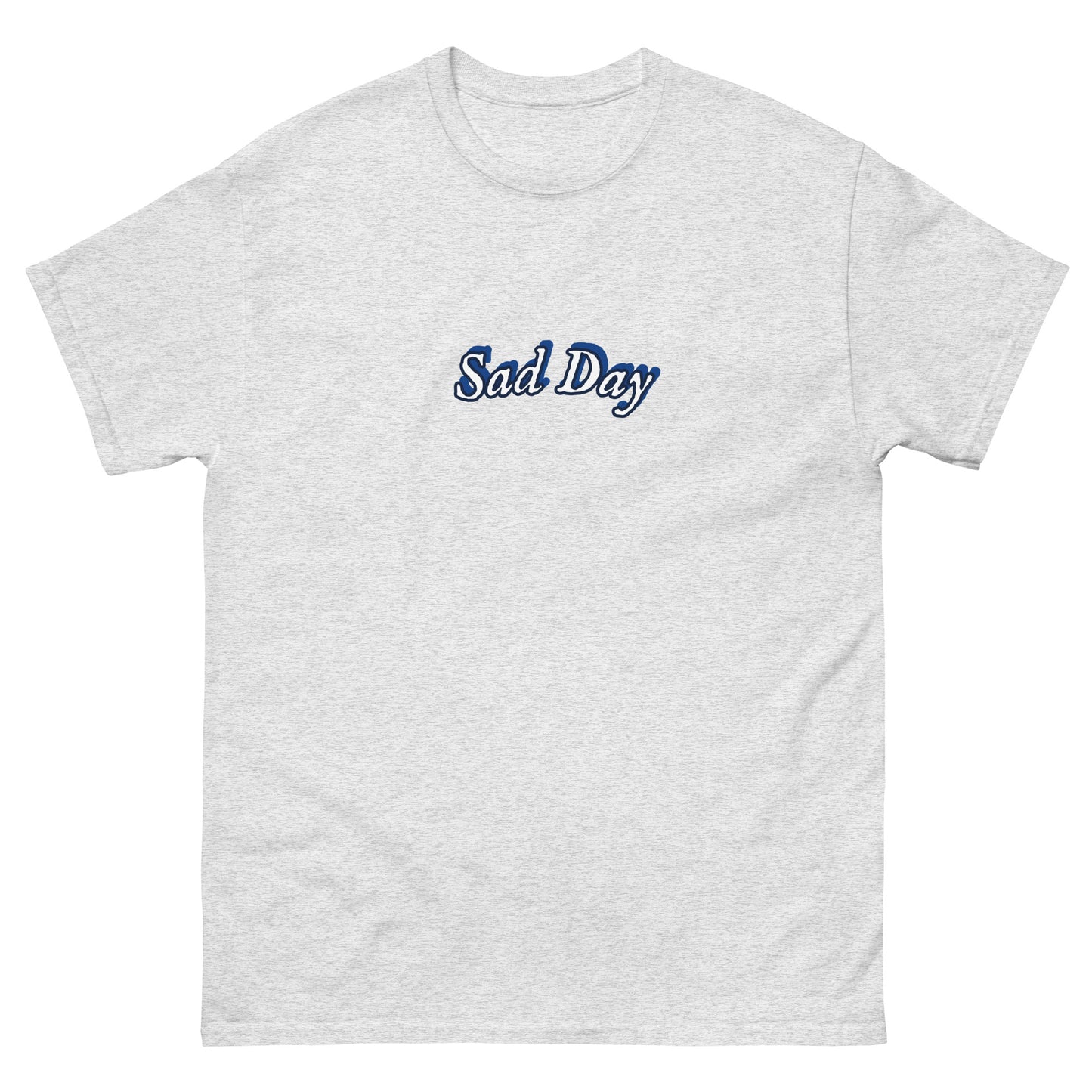 Sad Day Shirt