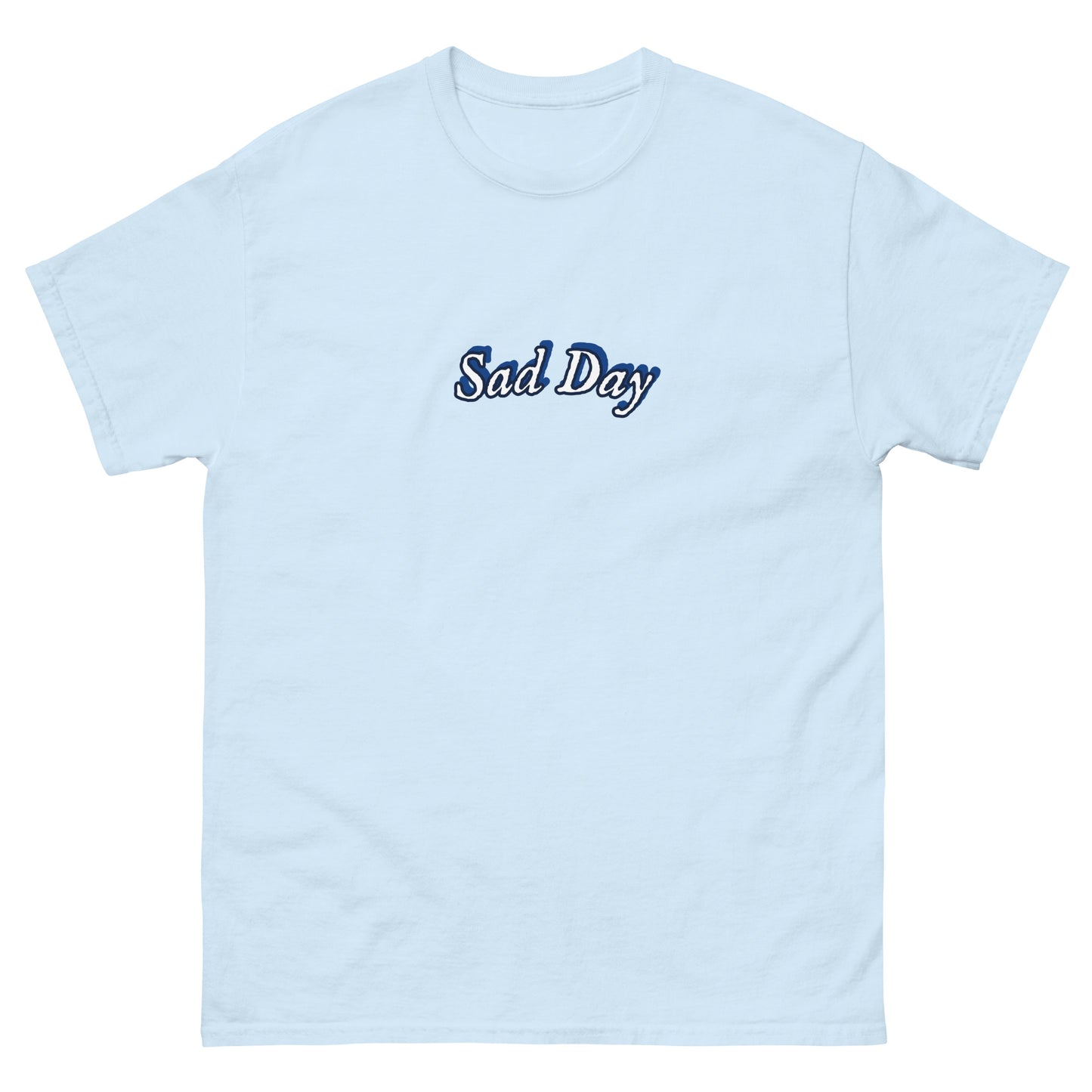 Sad Day Shirt