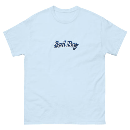 Sad Day Shirt